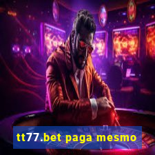 tt77.bet paga mesmo